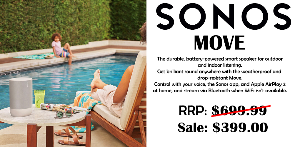 Sonos Move Special was $699.99 now only $399.00